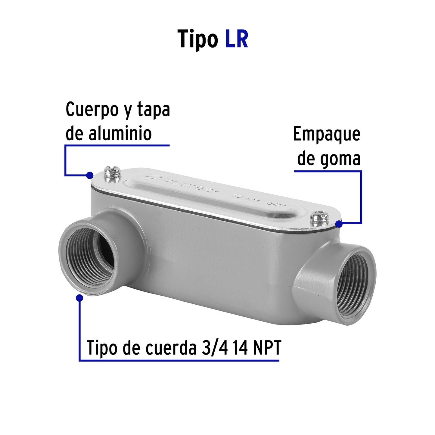 Condulet 3/4" conexión tipo LR, VOLTECK 46974 *