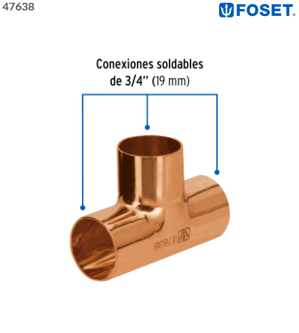 TEE DE COBRE SENCILLA DE 3/4'', FOSET 47638 N
