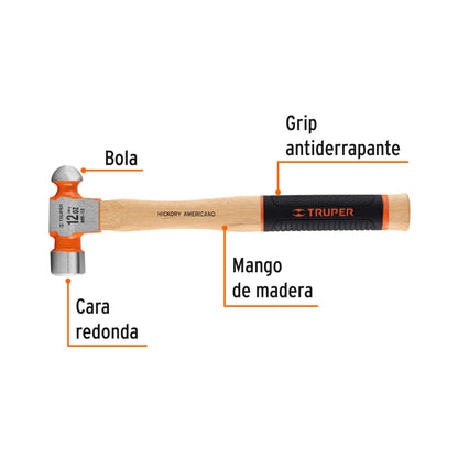 MARTILLO PULIDO DE BOLA 12 OZ MANGO HICKORY, TRUPER GRIP 16901 *