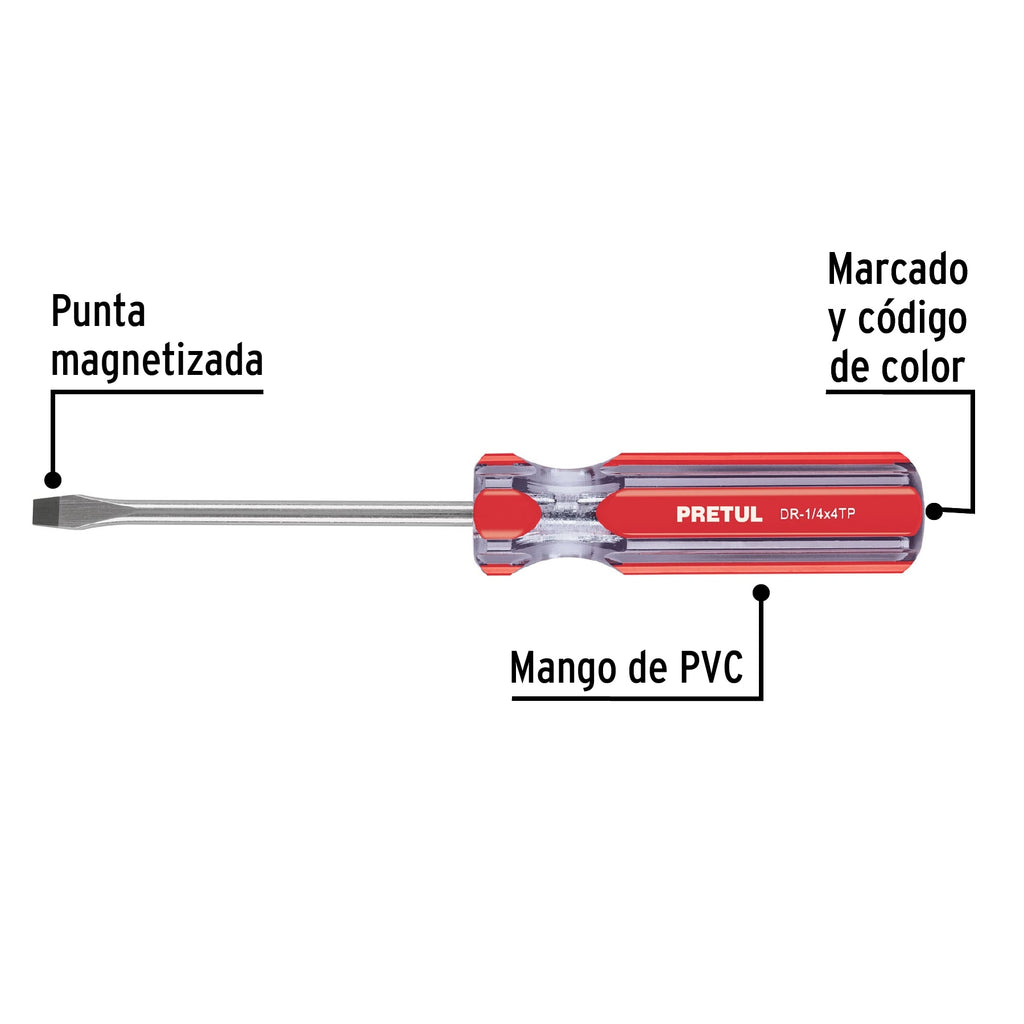 DESARMADOR PLANO 1/4 X 4" MANGO DE PVC, PRETUL 21459 *