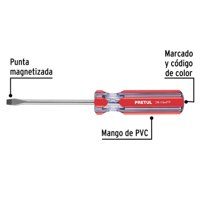 DESARMADOR PLANO 1/4 X 4" MANGO DE PVC, PRETUL 21459 *